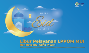 Libur Pelayanan LPPOM MUI Hari Raya Idul Adha 1442 H