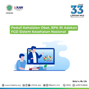 Peduli Kehalalan Obat, BPK RI Adakan FGD Sistem Kesehatan Nasional