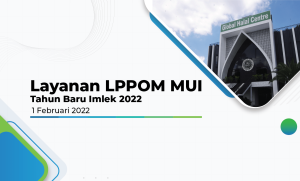 Libur Pelayanan LPPOM MUI Tahun Baru Imlek 2022