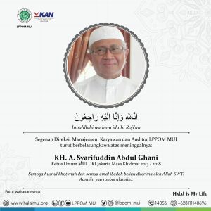 Turut Berbelasungkawa atas meninggalnya KH. A. Syarifuddin Abdul Ghani
