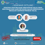 Seminar Strategi dan Peluang Sertifikasi Halal Bagi Pelaku Usaha Restoran dan Retailer