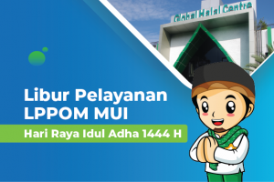 Pelayanan LPPOM MUI pada Hari Raya Idul Adha 1444 H